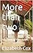 More than two: A memoir of ...