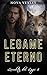 Legame Eterno: Compagni Predestinati Romance di Guarigione Romanzo Paranormale (L’eredità dei Lupi Vol. 8) (Italian Edition)