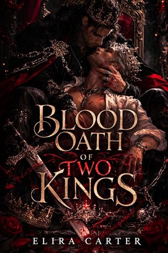 BLOOD OATH OF TWO KINGS : A DARK MM FANTASY ROMANCE. (The Cursed Crown Chronicles)