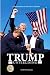 TRUMP UNYIELDING by MR NEWTON ISAAC