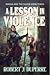 A Lesson in Violence by Robert J. Duperre
