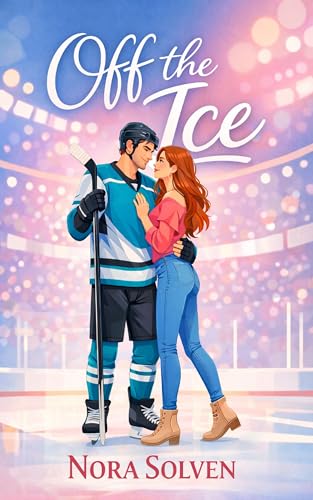 Off the Ice: A grumpy captain. A sunshine psychologist. One very complicated slow burn. (Kindle Edition)