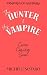The Hunter & His Vampire (V...