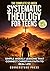 The Complete 52-Week Systematic Theology for Teens (13–19) by Cornerstone Press