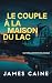 Le Couple à la Maison du Lac
