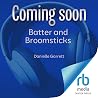Batter and Broomsticks by Danielle Garrett