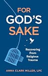 For God's Sake: Recovering from Religious Trauma
