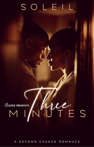 Three Minutes: A Second Chance Romance (Kindle Edition)