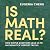 Is Math Real?: How Simple Q...