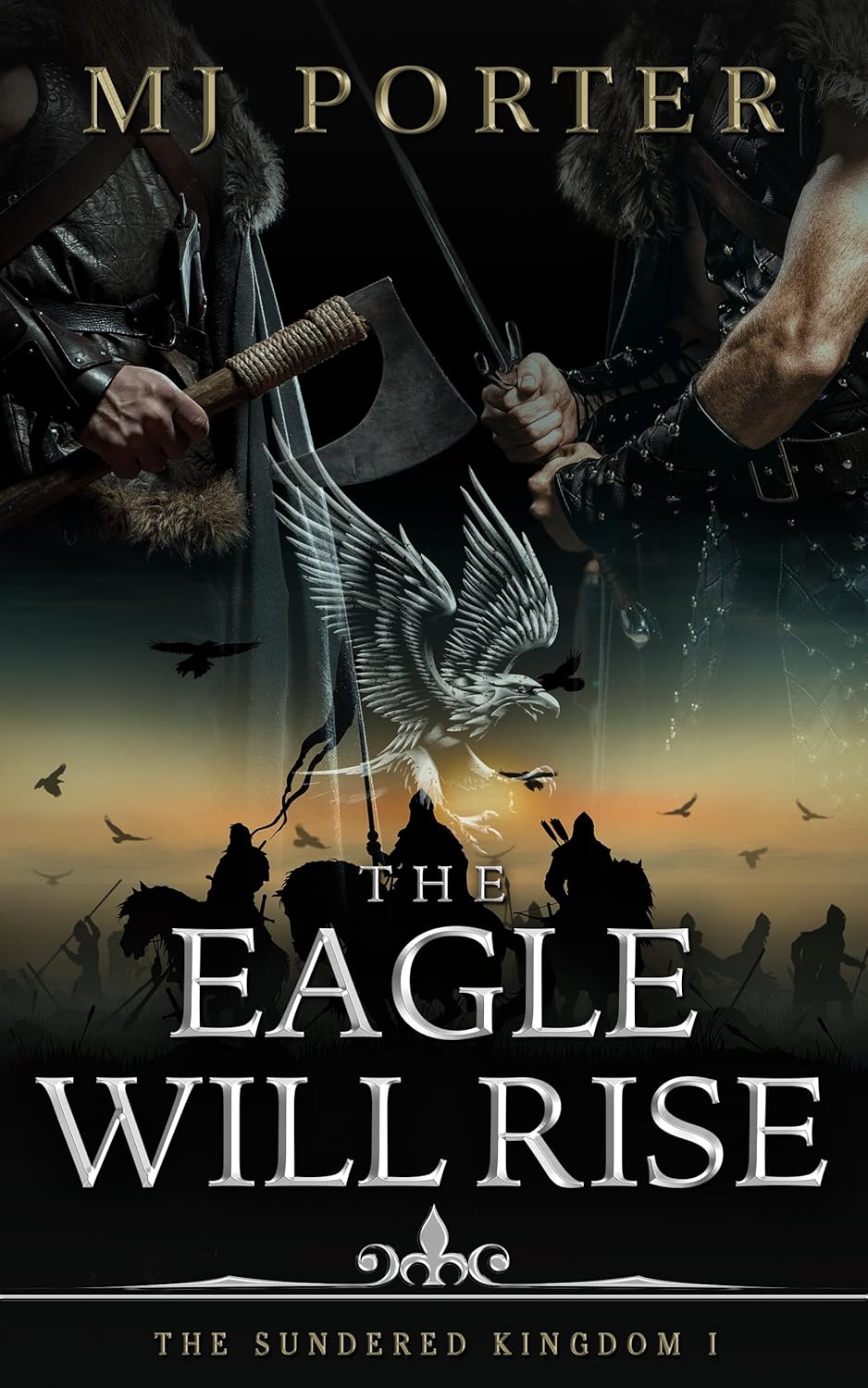 The Eagle Will Rise (The Sundered Kingdom #1)