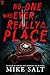 No One Was Ever Really in This Place: A Horror Novel
