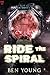 Ride the Spiral