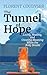 The Tunnel of Hope: Living, Healing, and Creating Meaning When the Body Breaks
