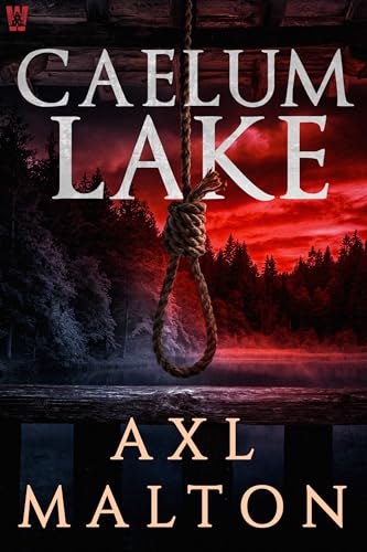Caelum Lake: A Horror Novel (Kindle Edition)