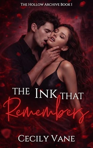 The Ink That Remembers: A Slow-Burn Clean Vampire Romance (The Hollow Archive Book 1)