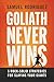 Goliath Never Wins: 5 Rock-Solid Strategies for Slaying Your Giants