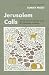 Jerusalem Calls: Three Jewish Feasts and My Journey to Jesus