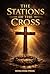 The Stations of the Cross: ...