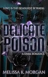 Delicate Poison