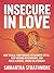 Insecure in Love: How to He...