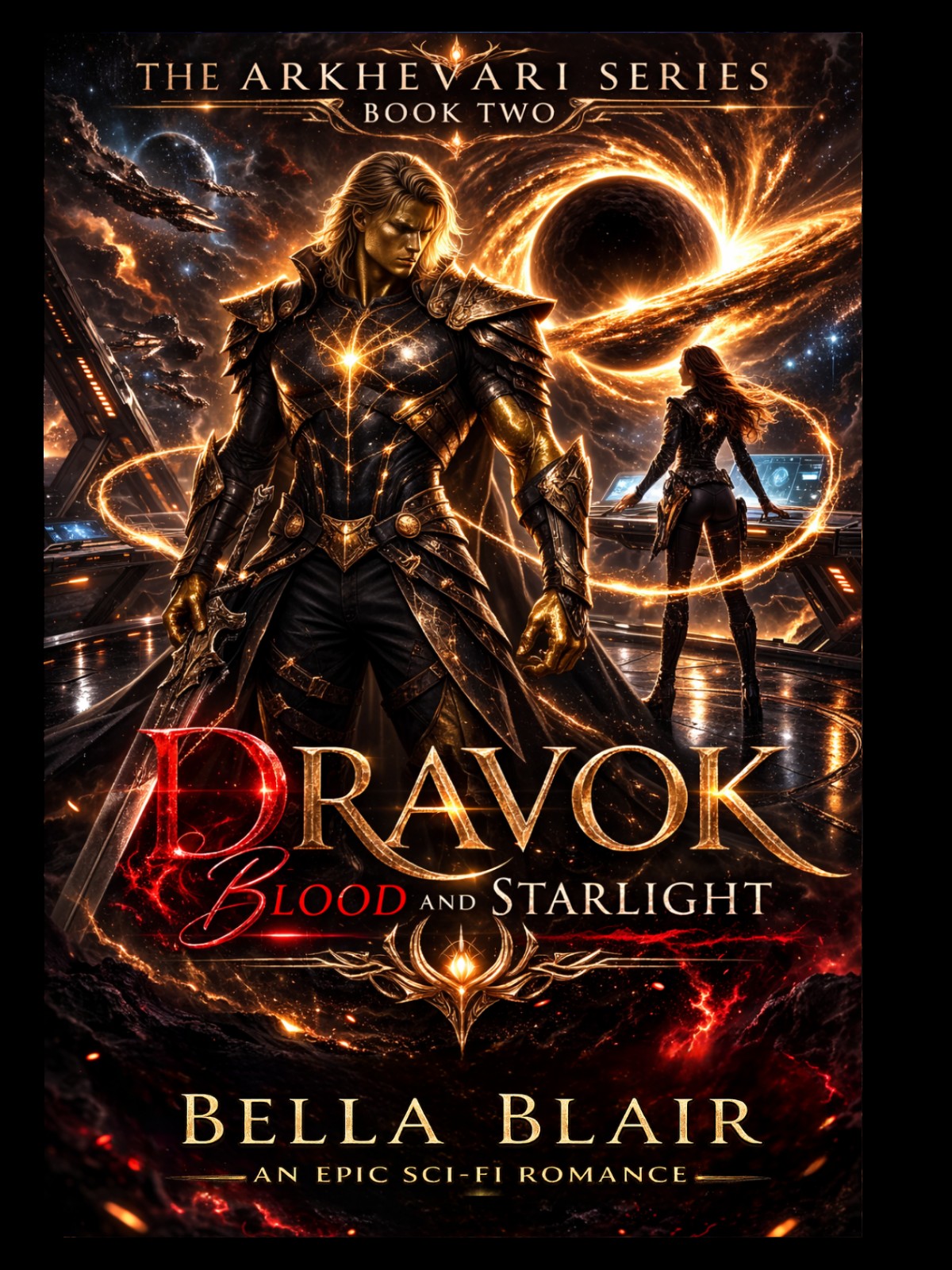 Dravok Blood and Starlight: An Epic SciFi Romance (Arkhevari Rising Book 2)