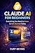 Claude AI for Beginners by Curt Bevins
