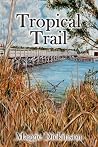 Tropical Trail