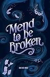 Mend to be Broken