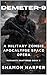 DEMETER-9: A MILITARY ZOMBI...