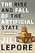 The Rise and Fall of the Artificial State by Jill Lepore