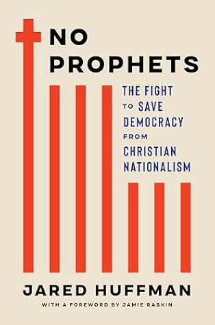 No Prophets: The Fight to Save Democracy from Christian Nationalism