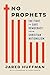 No Prophets: The Fight to Save Democracy from Christian Nationalism