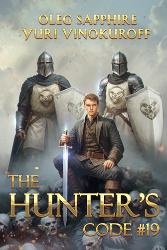 The Hunter’s Code: Book 19: A Portal Progression Fantasy Series (Kindle Edition)