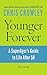Younger Forever: A SuperAge...