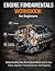 Engine Fundamentals Workbook for Beginners: Understanding How Car Engines Work Step by Step Diagrams, Practical Exercises and Real Diagnostic Thinking ... Learn Automotive Systems Step by Step)