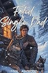 Fated Single Dad:...