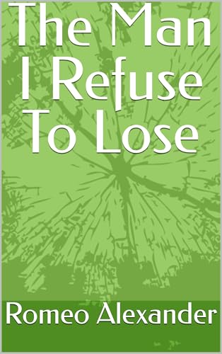 The Man I Refused to Lose (Arete Resort, #3)