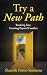 Try A New Path: Breaking Free, Growing Beyond Comfort