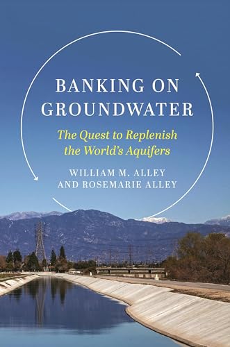 Banking on Groundwater: The Quest to Replenish the World's Aquifers (Paperback)