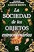 La sociedad de los objetos extraordinarios
