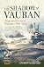 In the Shadow of Vauban: Si...