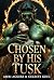 Chosen By His Tusk