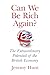 Can We Be Rich Again?: The Surprising Potential of Britain's Economy