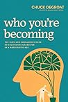 Who You're Becoming: The Slow and Courageous Work of Cultivating Character in a Narcissistic Age