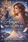 The Angel they Couldn't See The Angel they Couldn't See