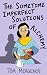 The Sometime Imperfect Solutions of Alchemy