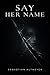 SAY HER NAME