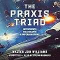 The Praxis Triad: Investments, The Stickpin, and Impersonations