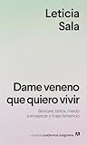 Dame veneno que q...