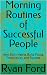 Morning Routines of Success...
